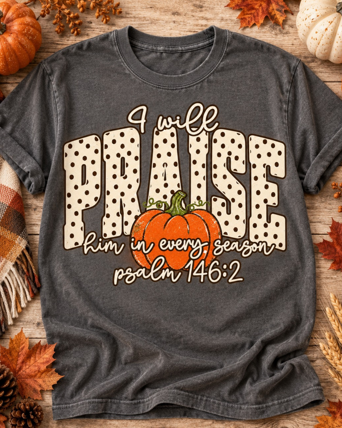 Praise Him in Every Season Graphic Tee